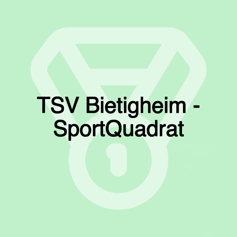 TSV Bietigheim - SportQuadrat