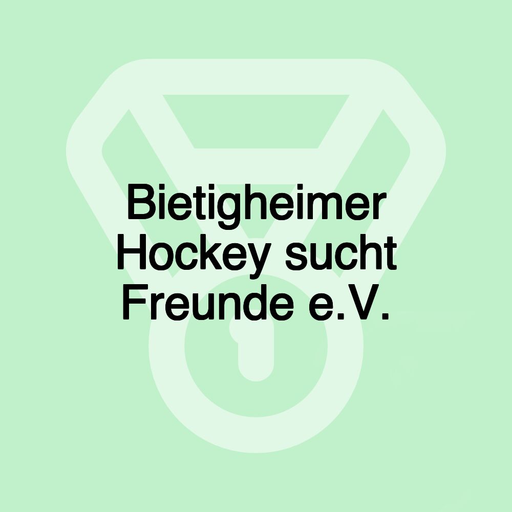 Bietigheimer Hockey sucht Freunde e.V.