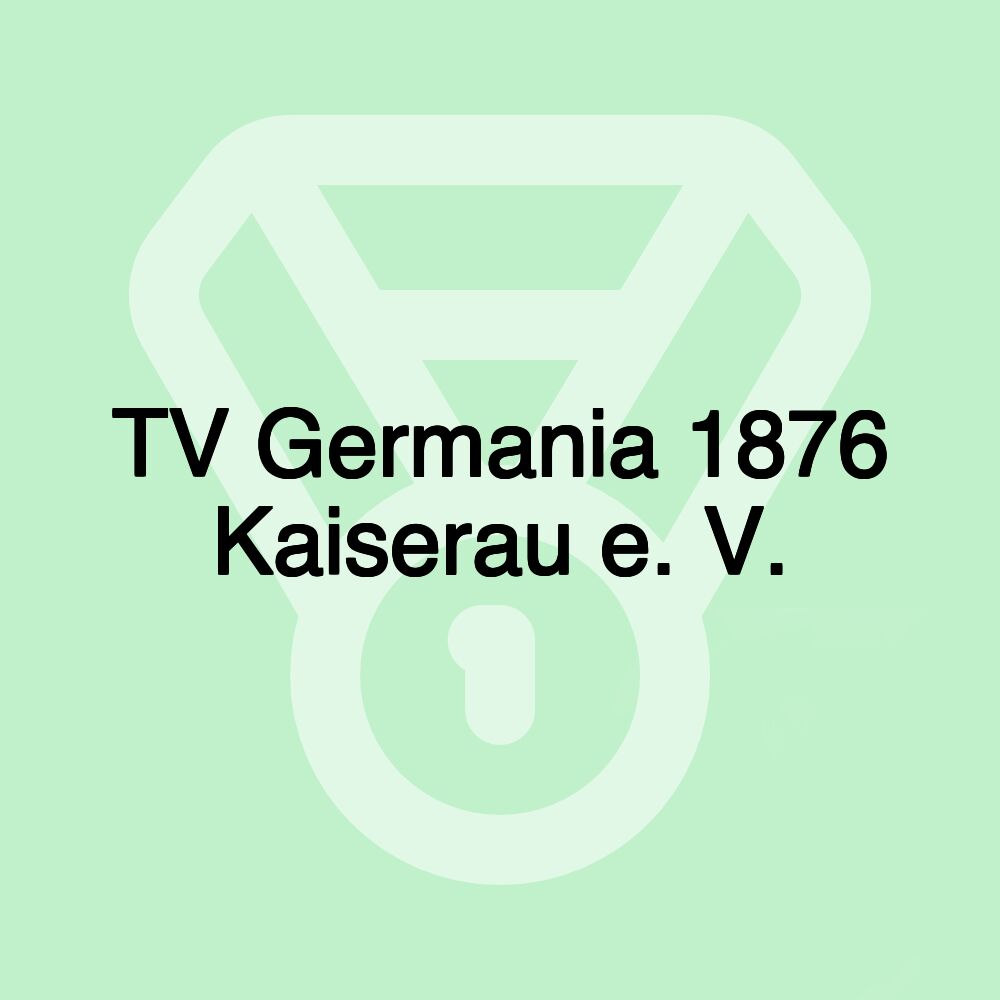 TV Germania 1876 Kaiserau e. V.