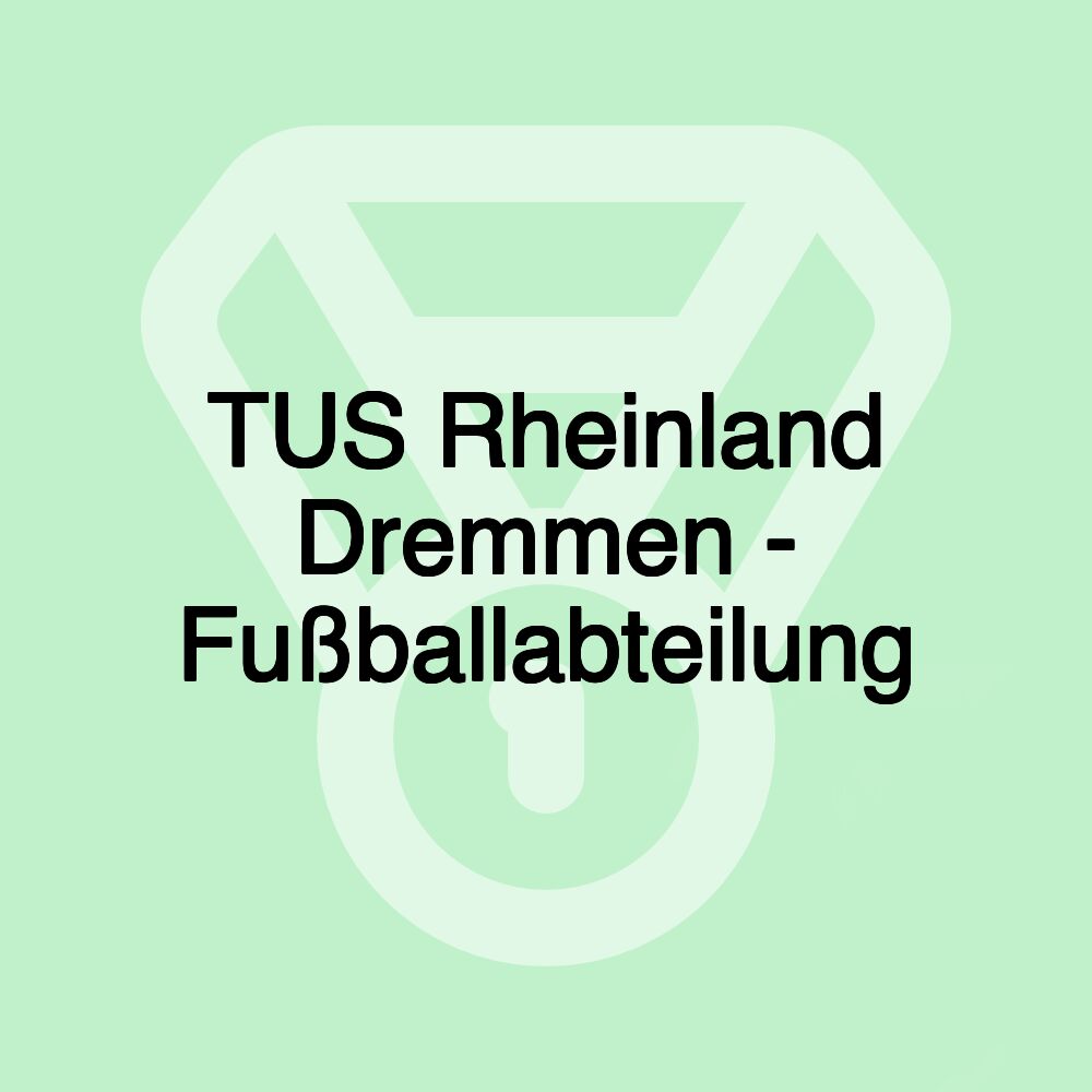 TUS Rheinland Dremmen - Fußballabteilung