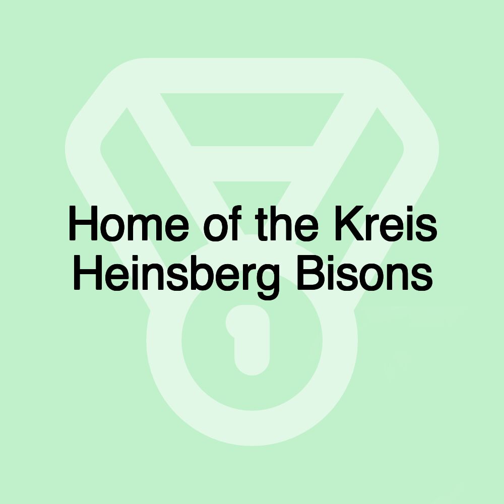 Home of the Kreis Heinsberg Bisons