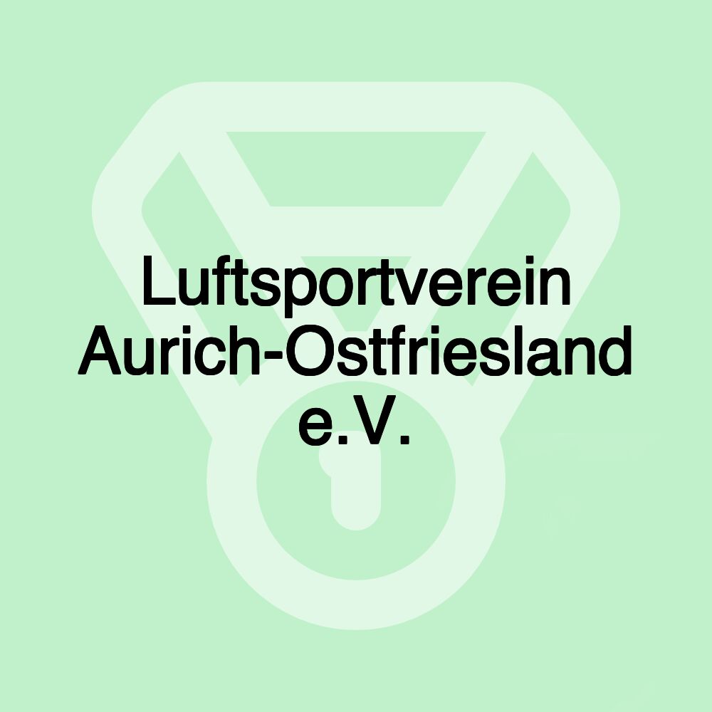 Luftsportverein Aurich-Ostfriesland e.V.