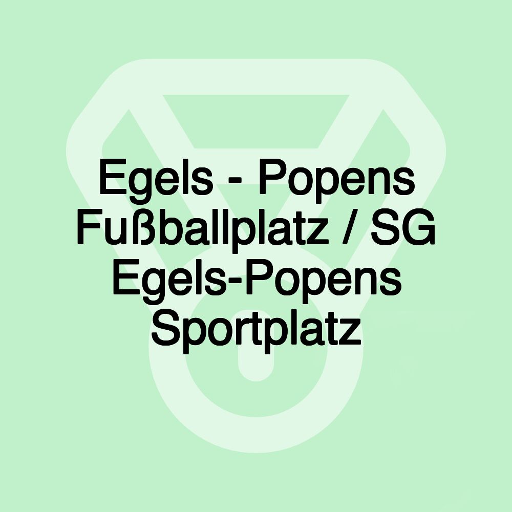 Egels - Popens Fußballplatz / SG Egels-Popens Sportplatz