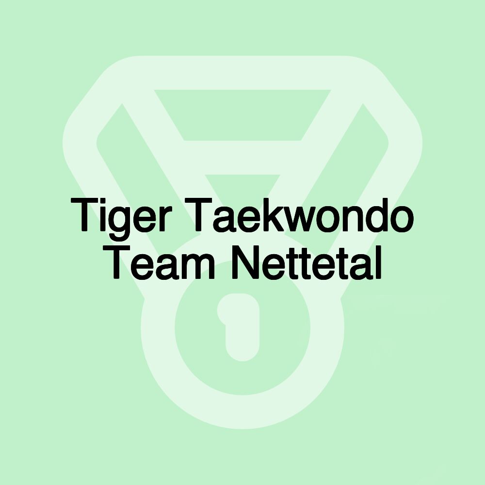 Tiger Taekwondo Team Nettetal