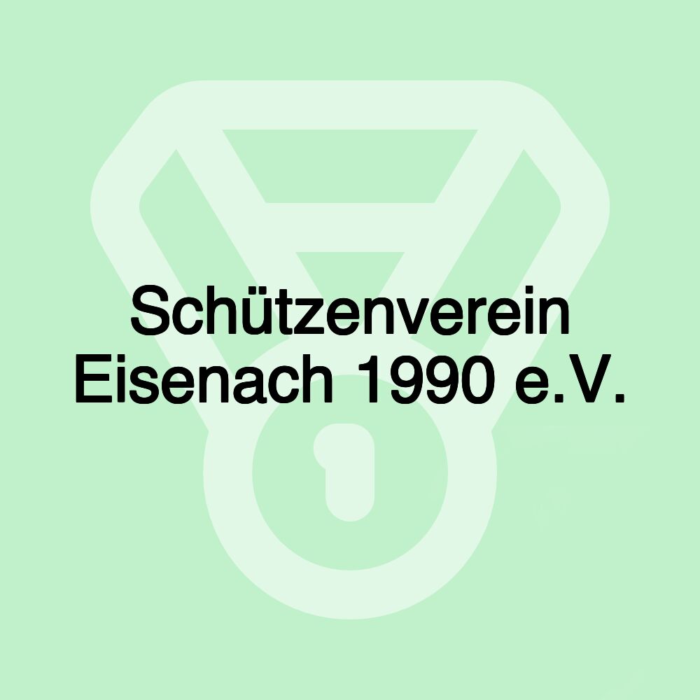 Schützenverein Eisenach 1990 e.V.