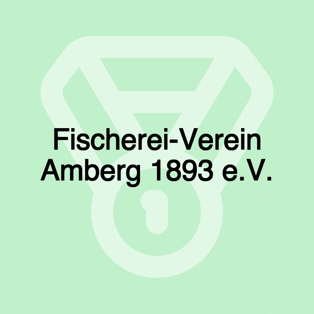 Fischerei-Verein Amberg 1893 e.V.