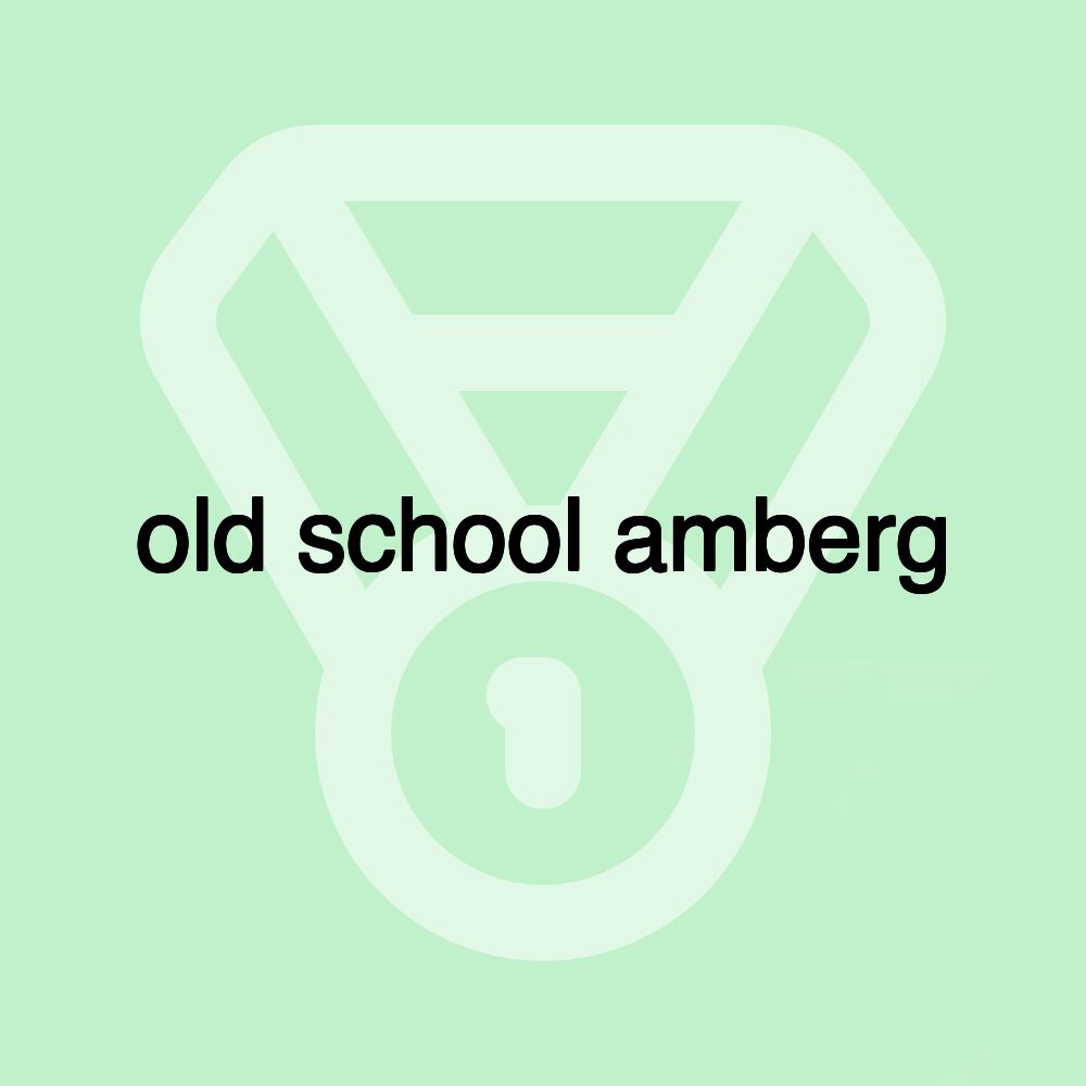 old school amberg