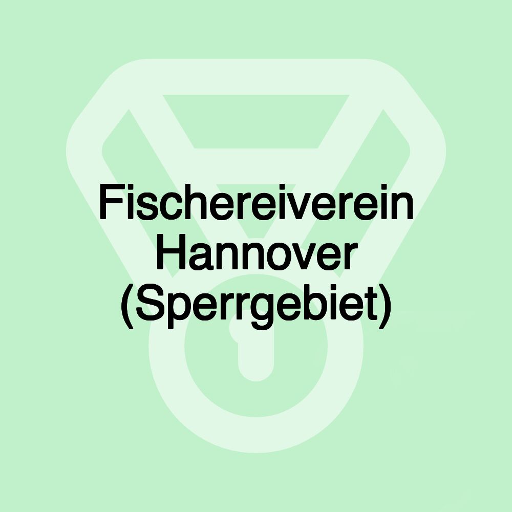 Fischereiverein Hannover (Sperrgebiet)