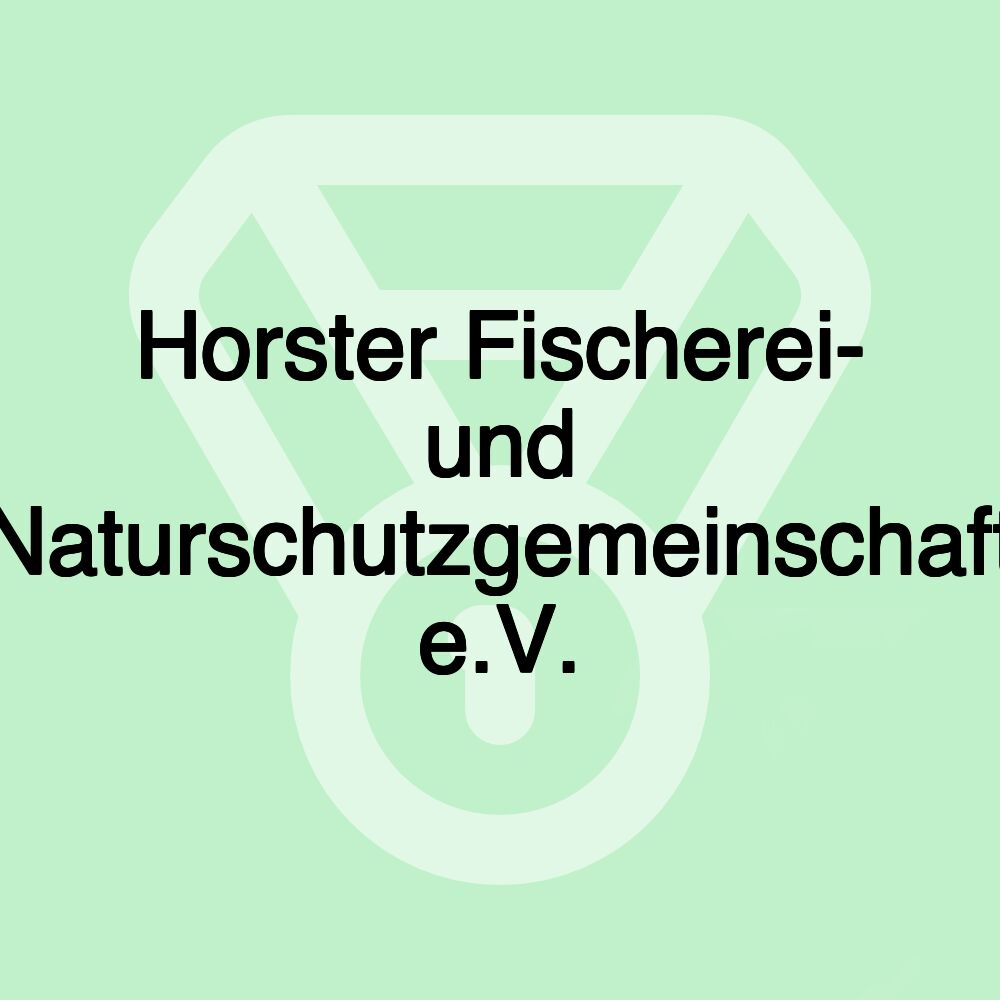 Horster Fischerei- und Naturschutzgemeinschaft e.V.