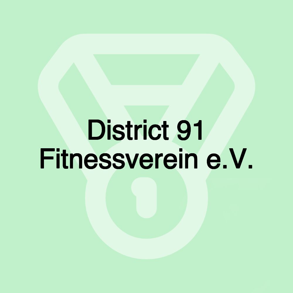 District 91 Fitnessverein e.V.