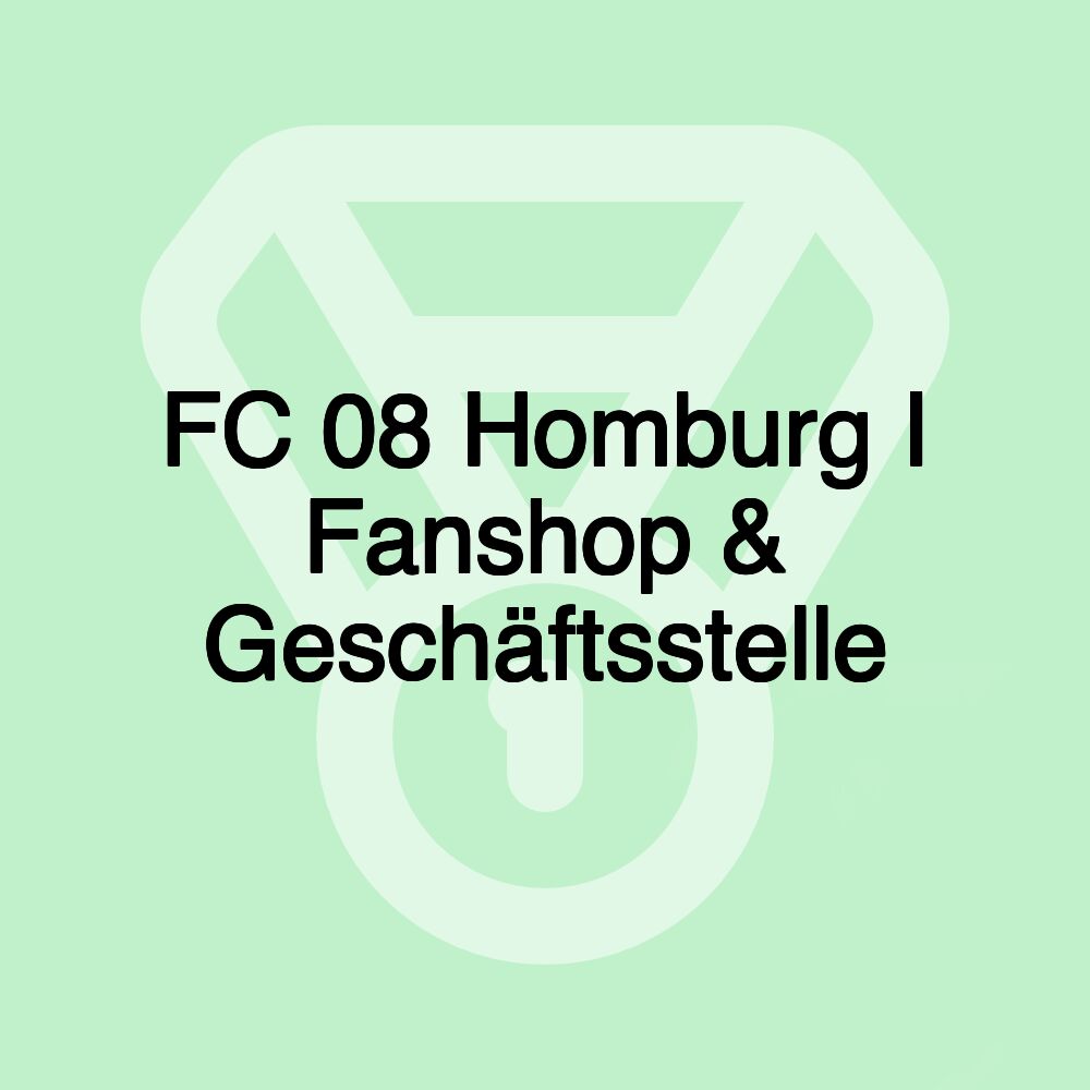 FC 08 Homburg I Fanshop & Geschäftsstelle