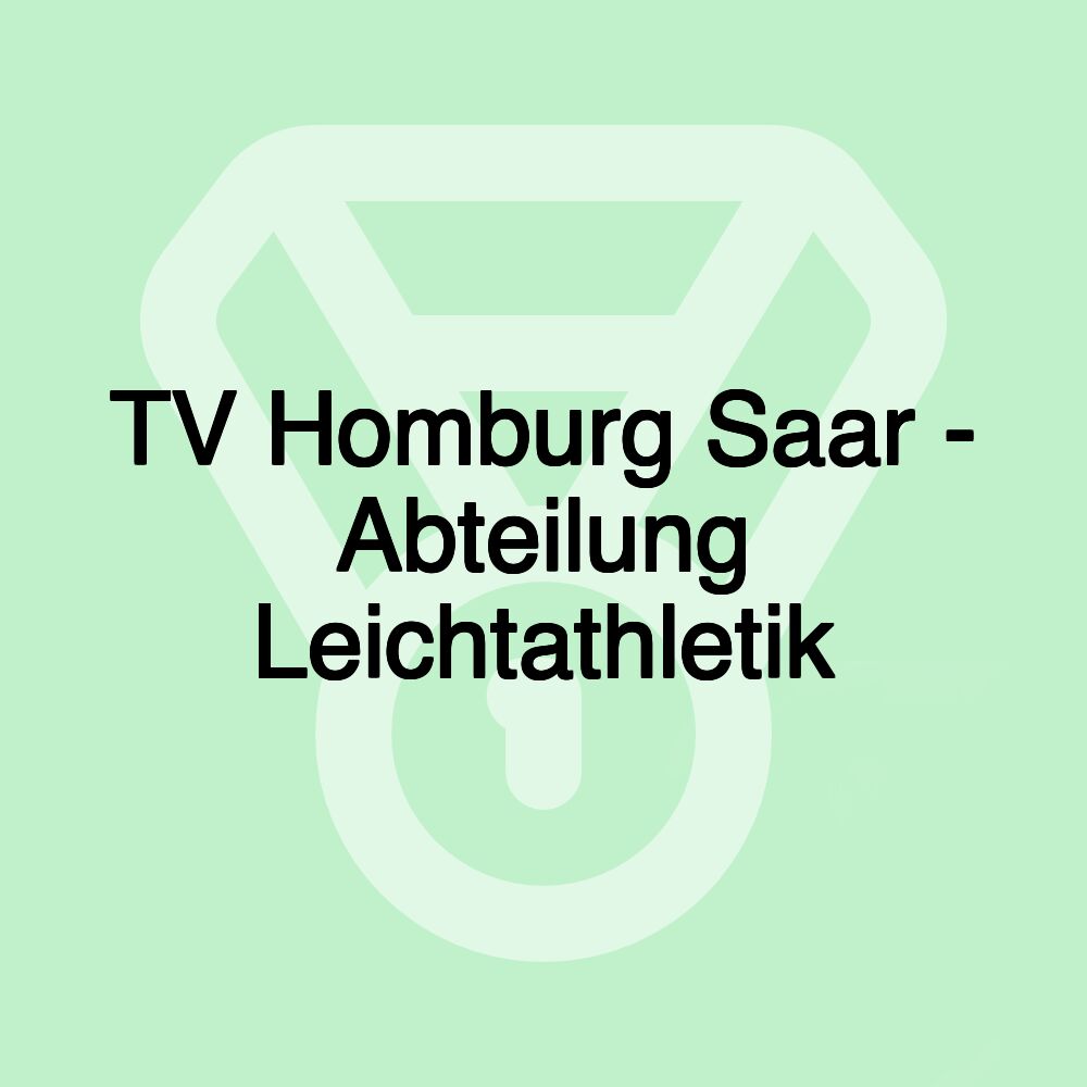 TV Homburg Saar - Abteilung Leichtathletik