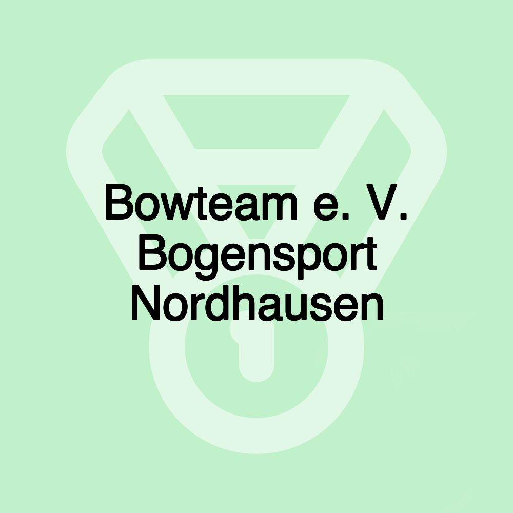 Bowteam e. V. Bogensport Nordhausen