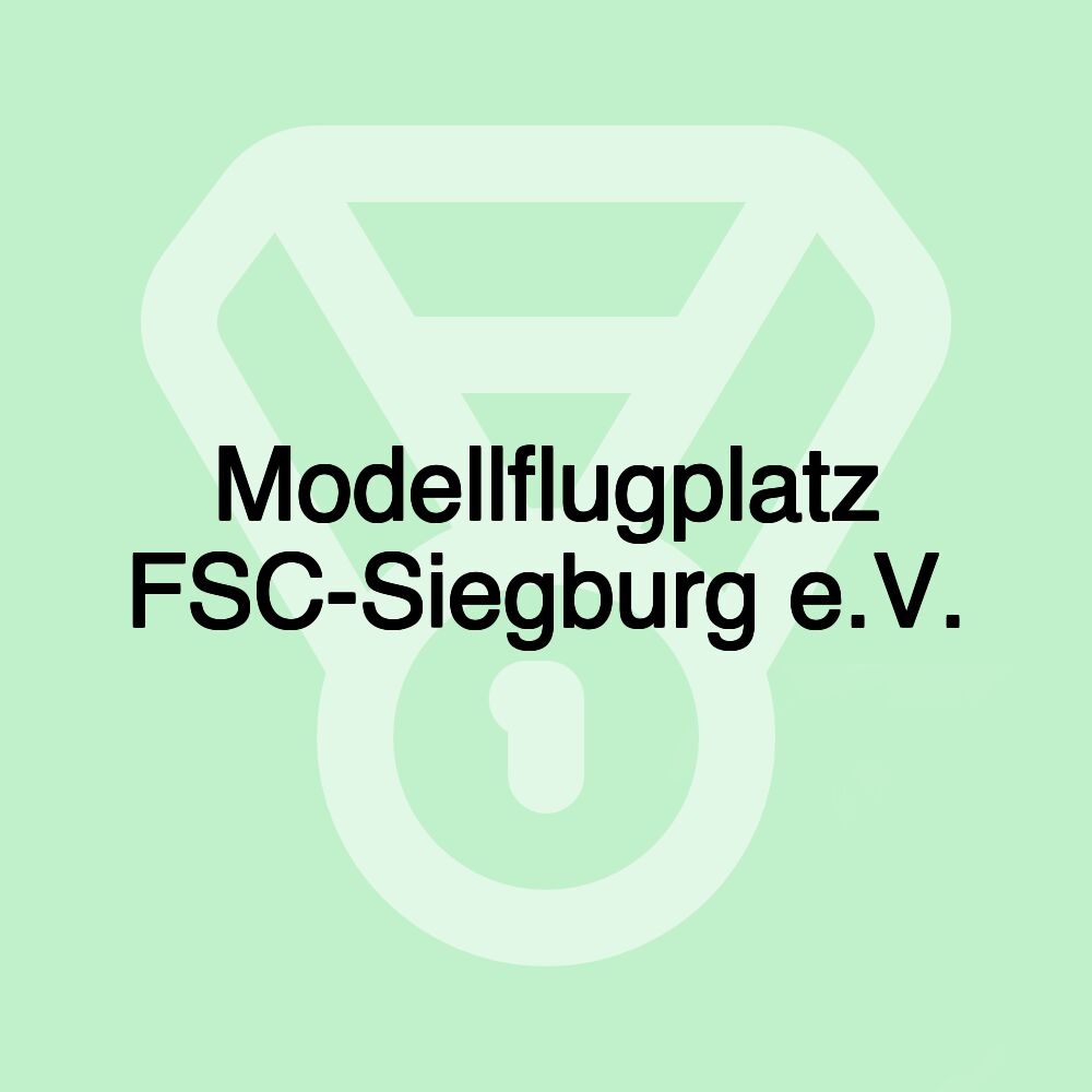 Modellflugplatz FSC-Siegburg e.V.