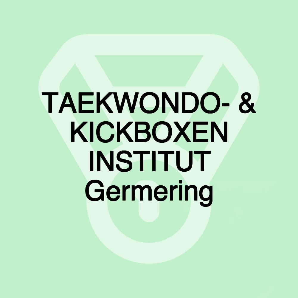 TAEKWONDO- & KICKBOXEN INSTITUT Germering