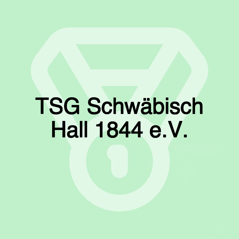 TSG Schwäbisch Hall 1844 e.V.