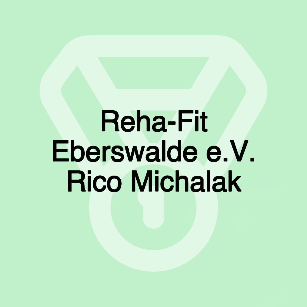 Reha-Fit Eberswalde e.V. Rico Michalak