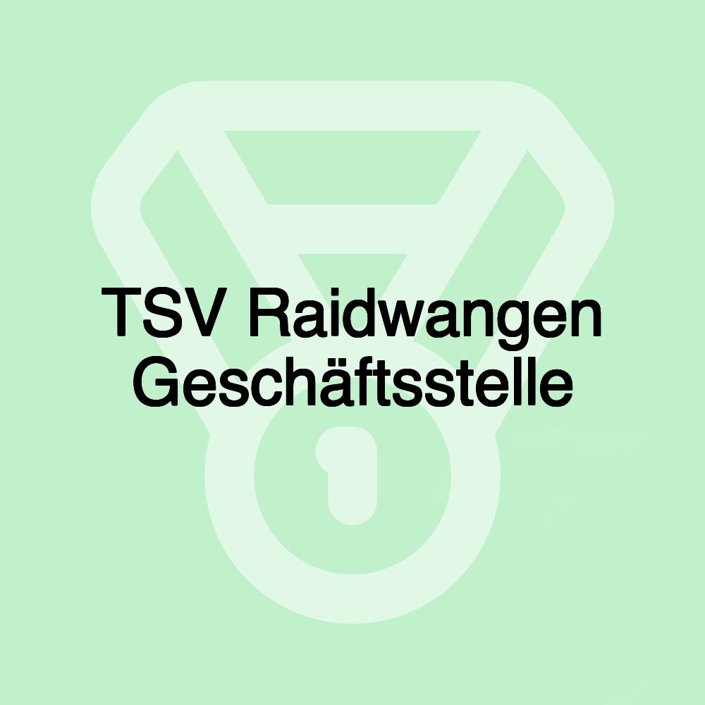 TSV Raidwangen Geschäftsstelle