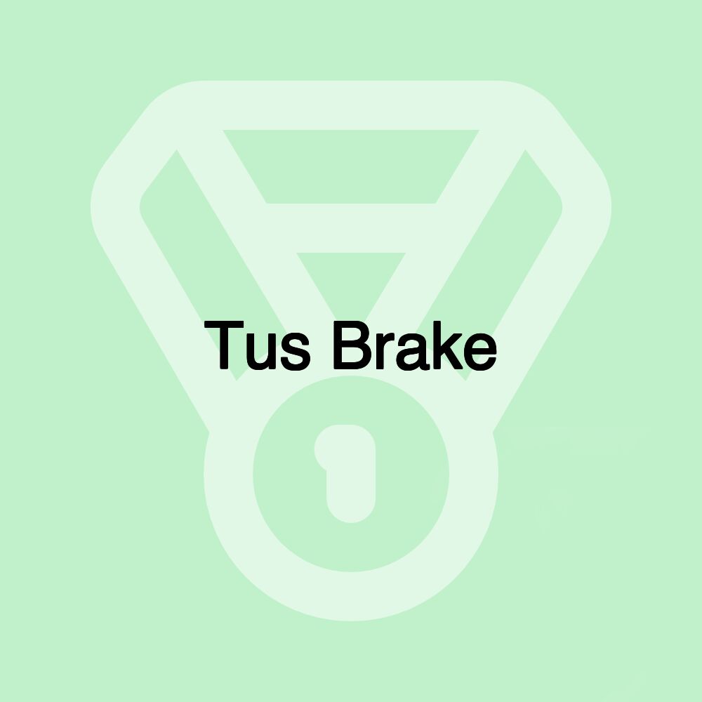 Tus Brake