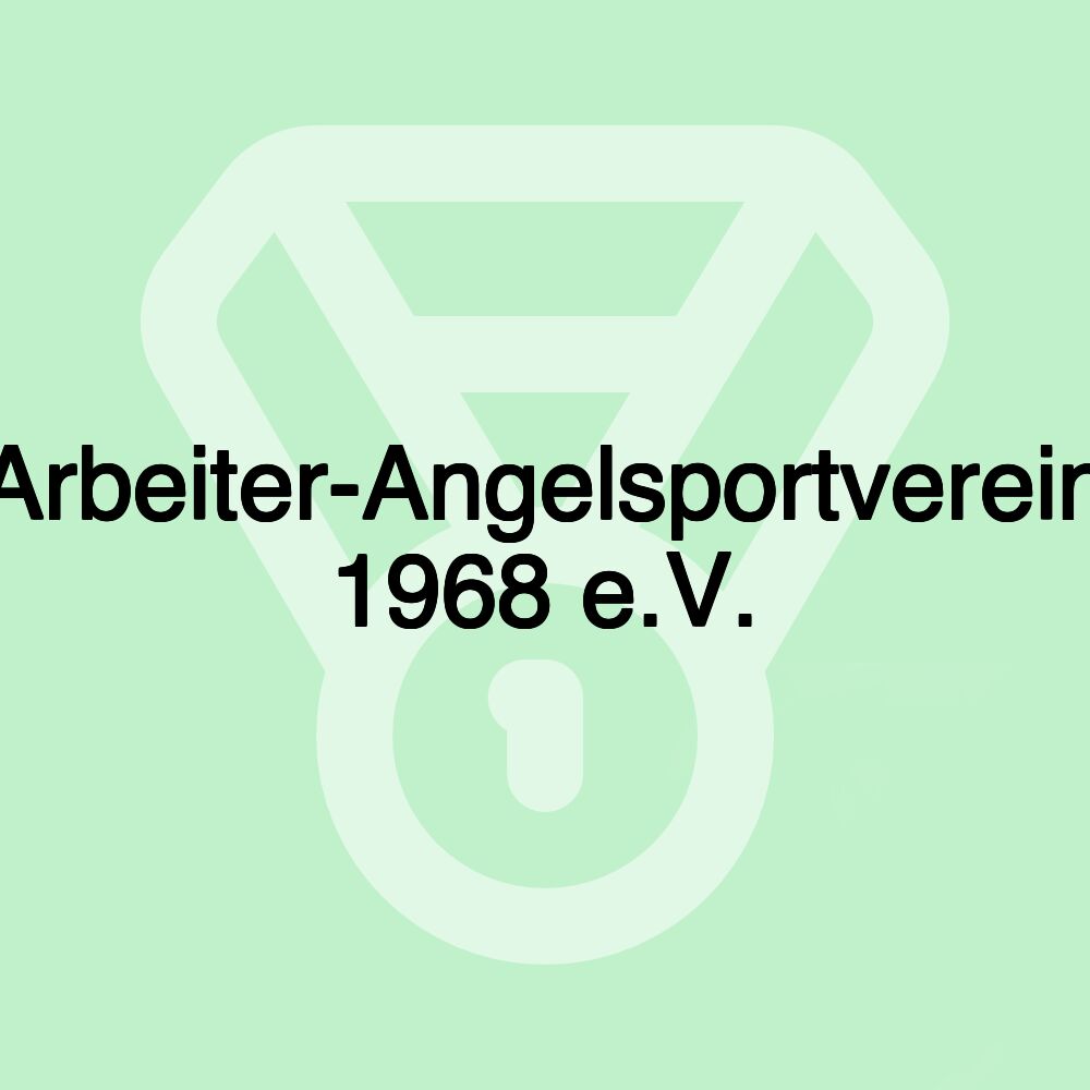 Arbeiter-Angelsportverein 1968 e.V.