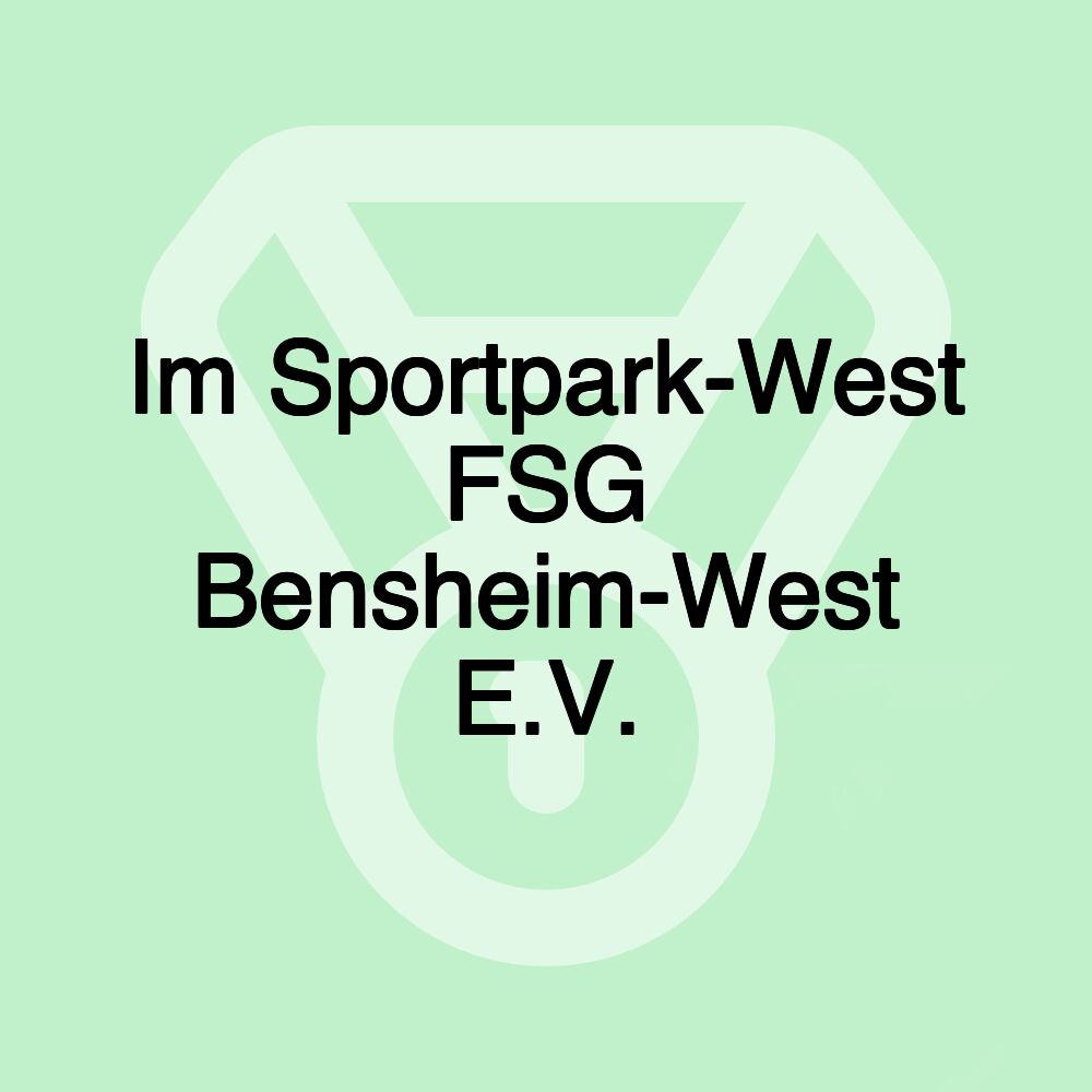 Im Sportpark-West FSG Bensheim-West E.V.