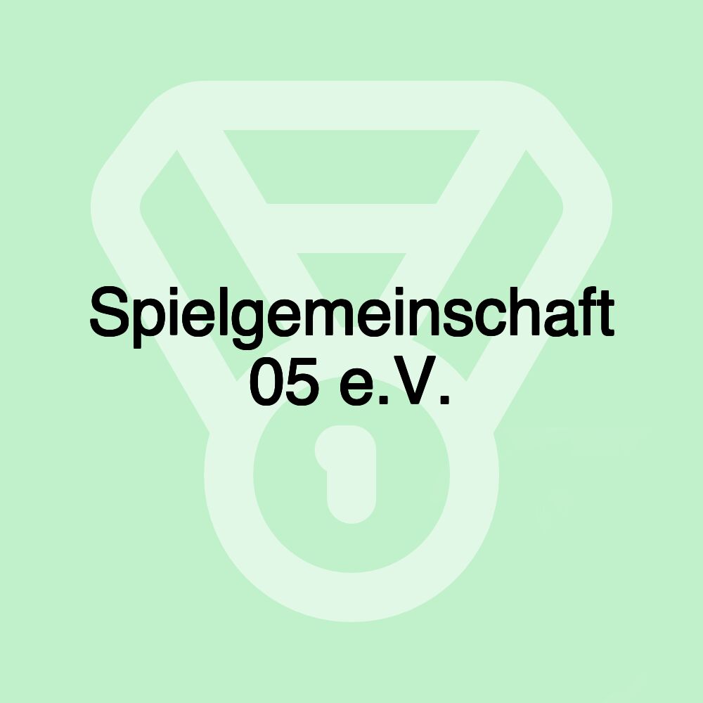 Spielgemeinschaft 05 e.V.