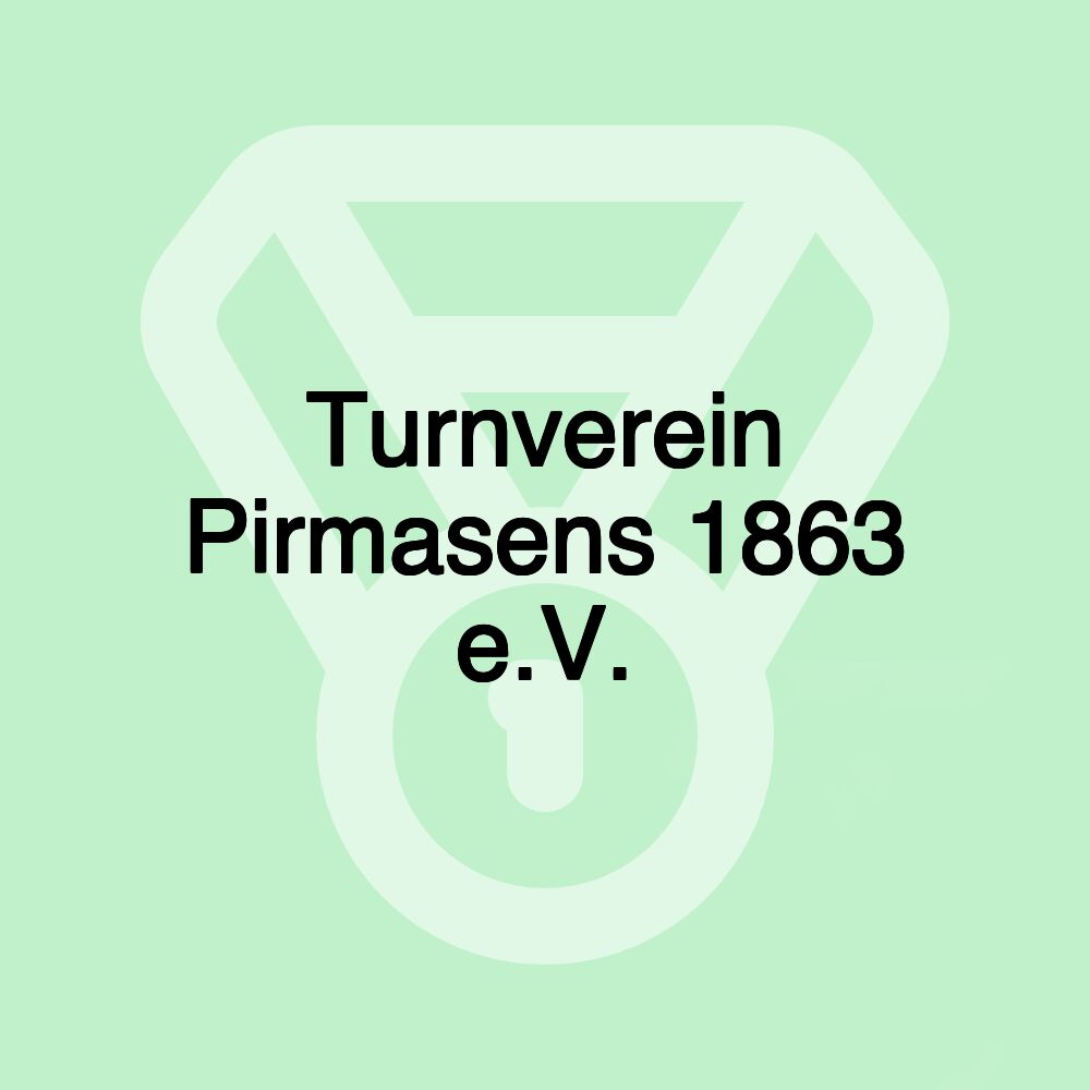 Turnverein Pirmasens 1863 e.V.