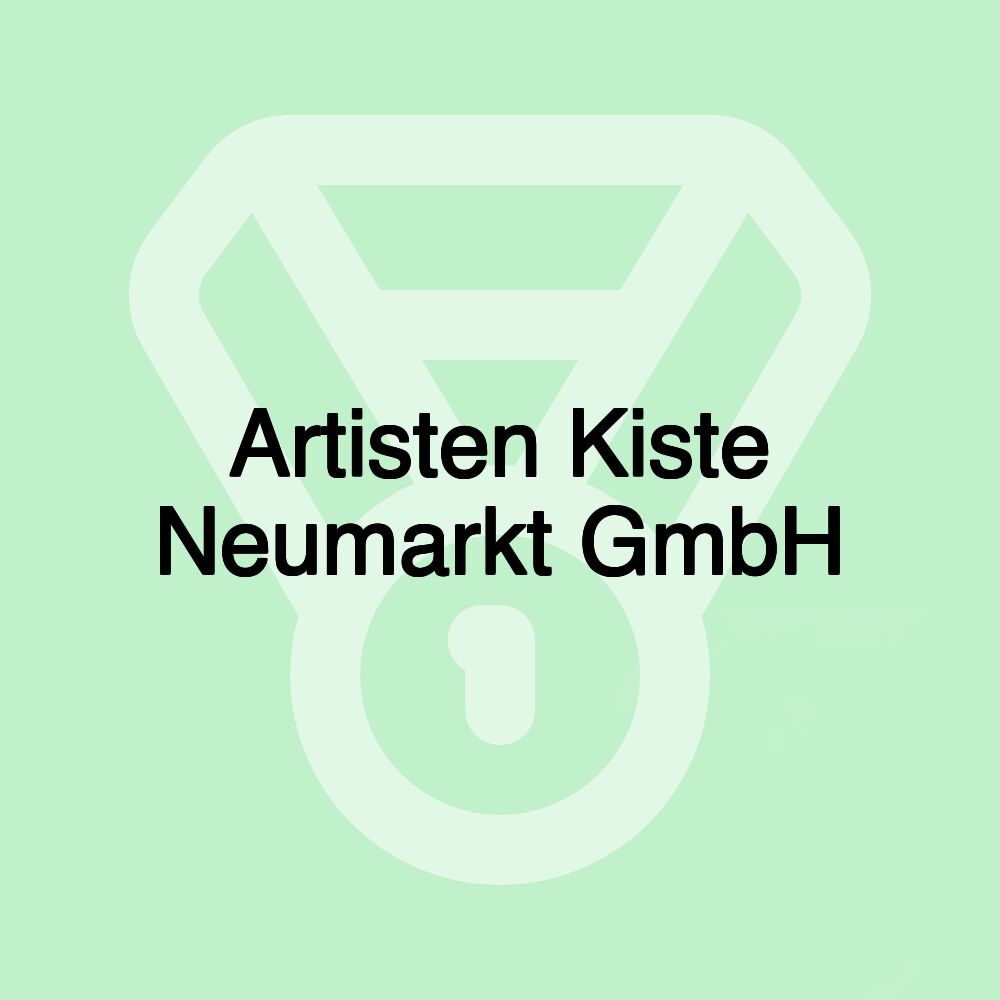 Artisten Kiste Neumarkt GmbH