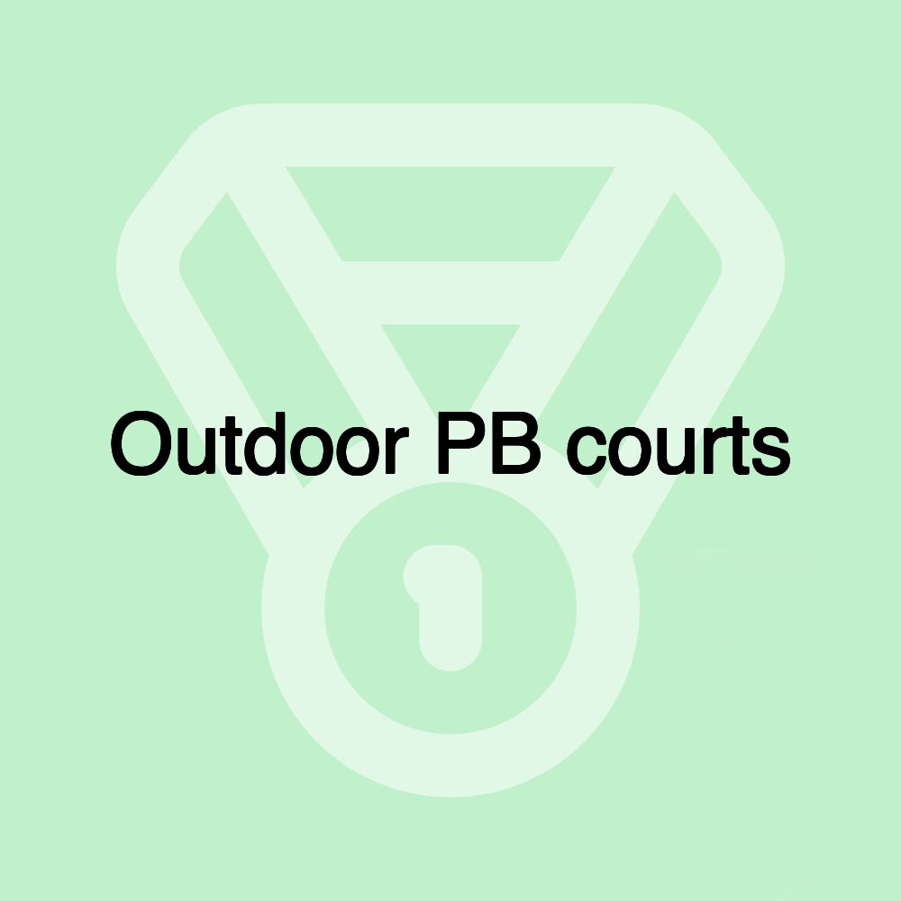 Outdoor PB courts