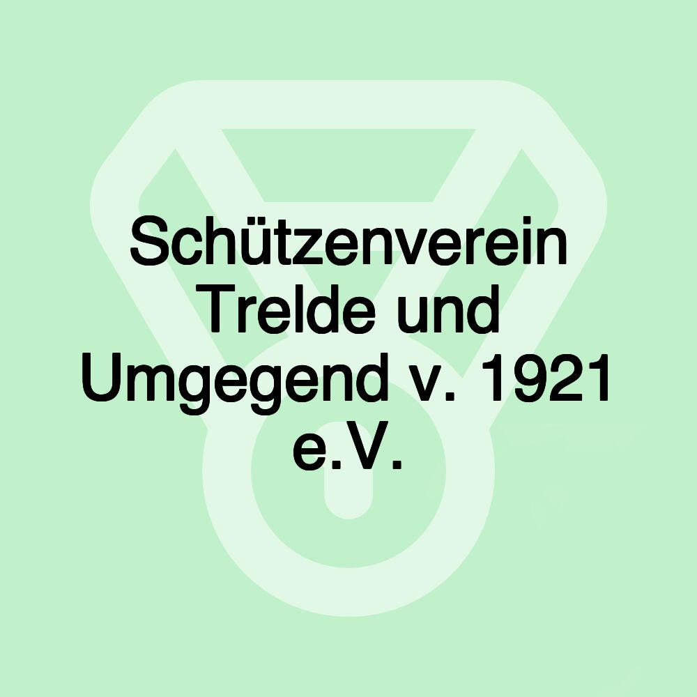 Schützenverein Trelde und Umgegend v. 1921 e.V.