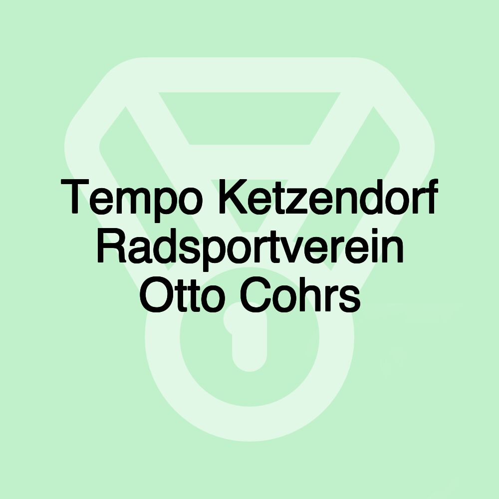 Tempo Ketzendorf Radsportverein Otto Cohrs