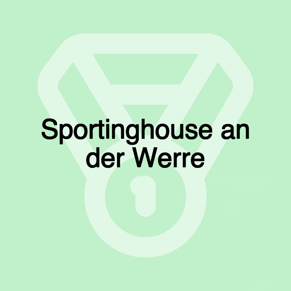 Sportinghouse an der Werre