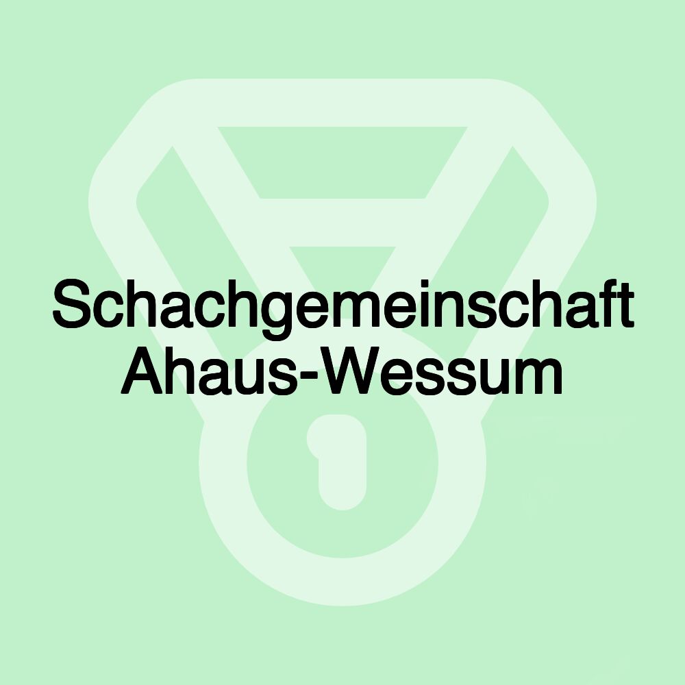 Schachgemeinschaft Ahaus-Wessum