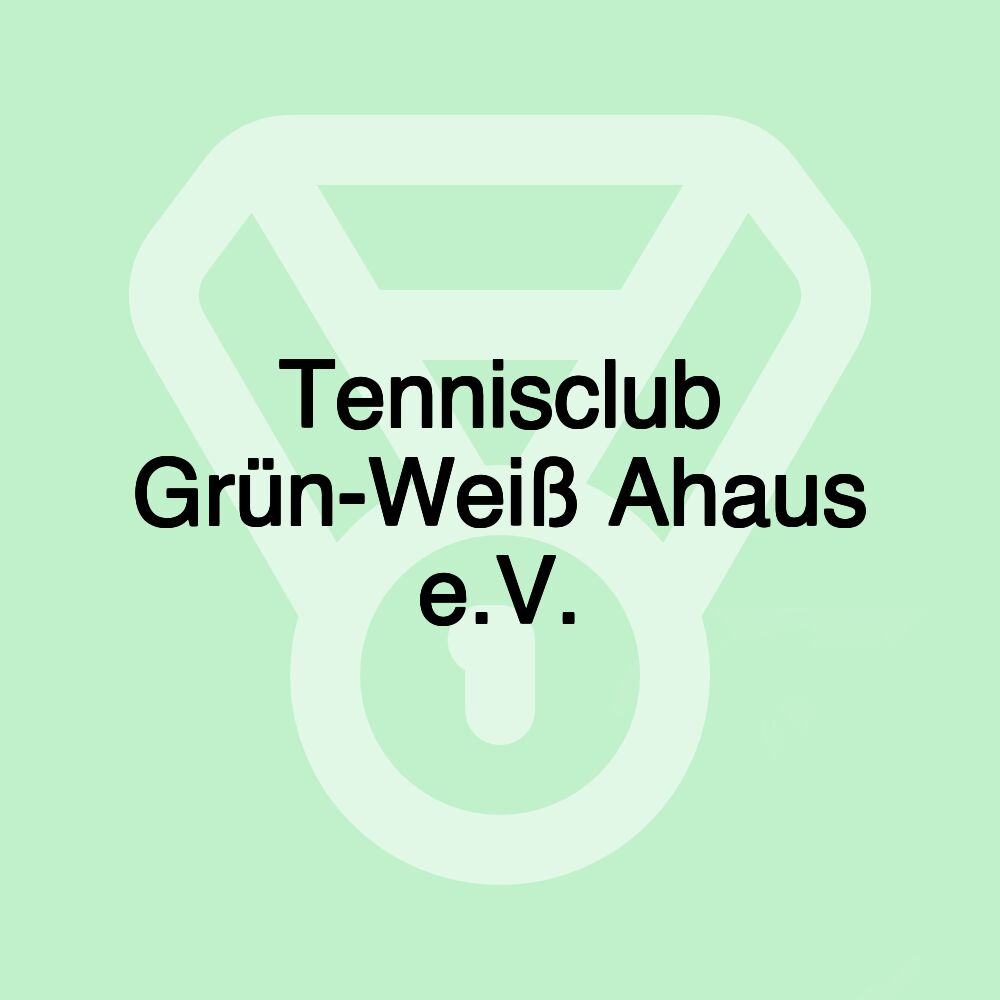 Tennisclub Grün-Weiß Ahaus e.V.