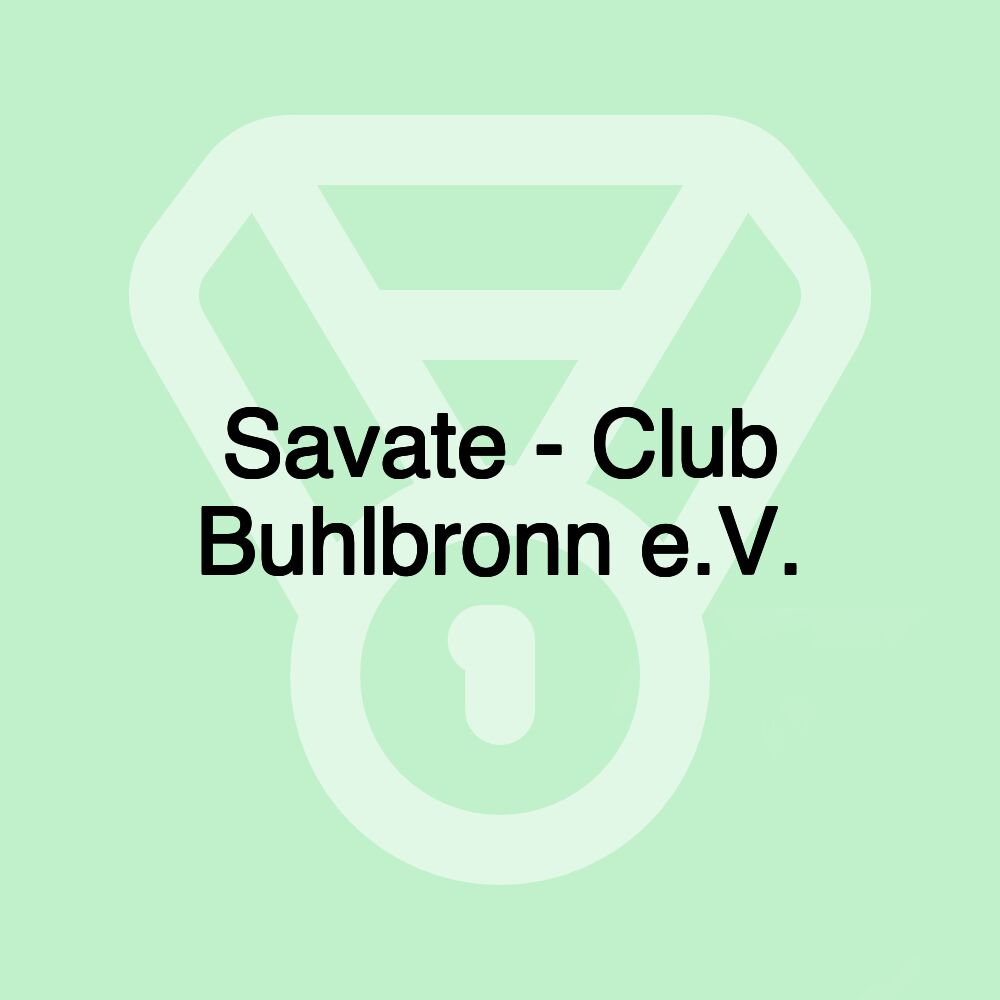 Savate - Club Buhlbronn e.V.