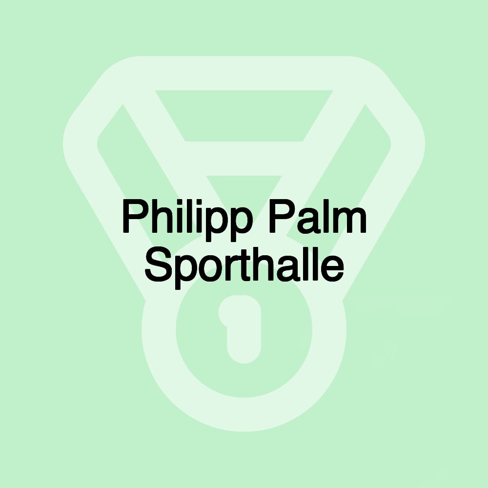 Philipp Palm Sporthalle