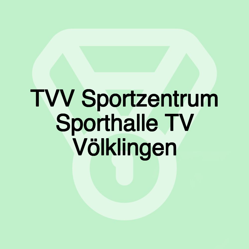 TVV Sportzentrum Sporthalle TV Völklingen