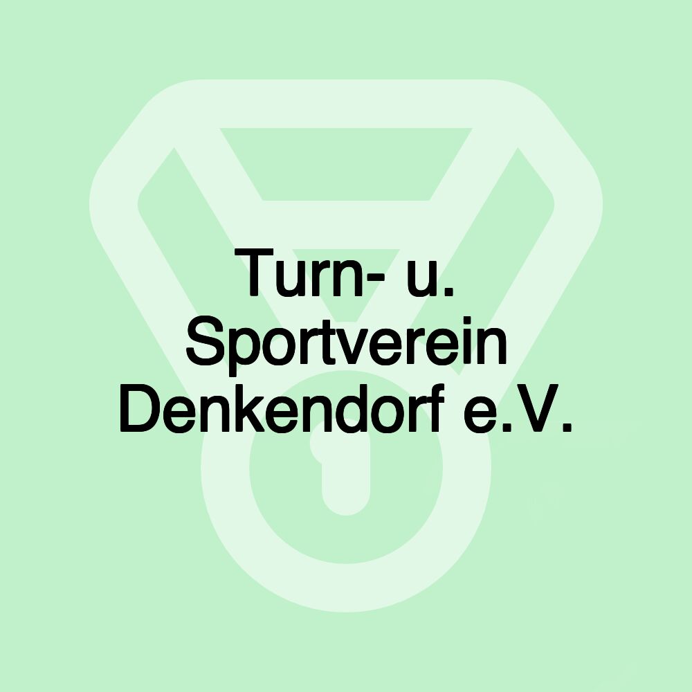 Turn- u. Sportverein Denkendorf e.V.