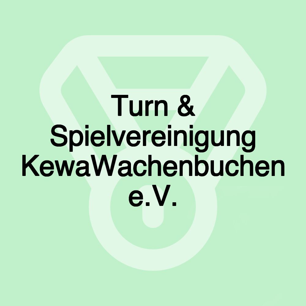 Turn & Spielvereinigung KewaWachenbuchen e.V.