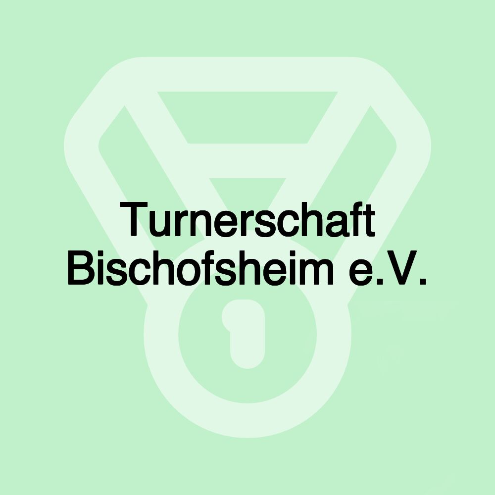 Turnerschaft Bischofsheim e.V.