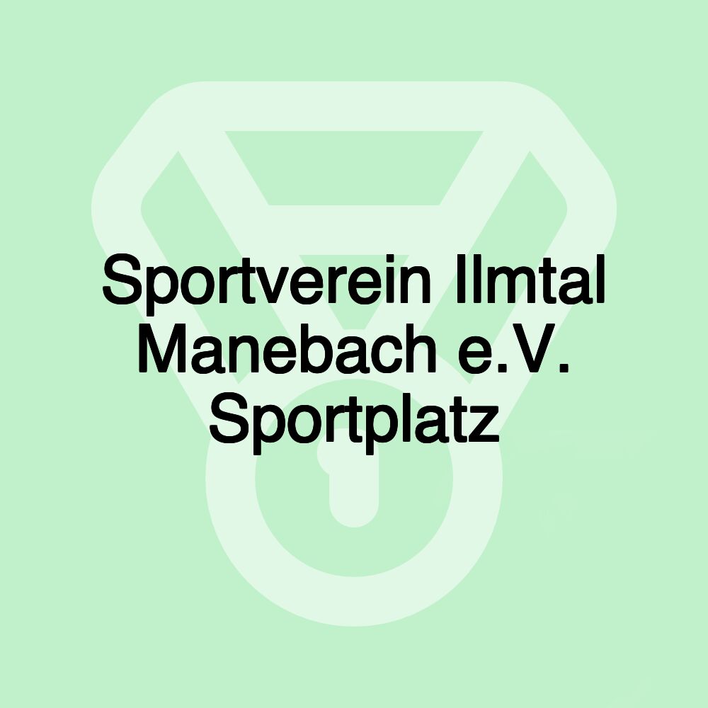 Sportverein Ilmtal Manebach e.V. Sportplatz