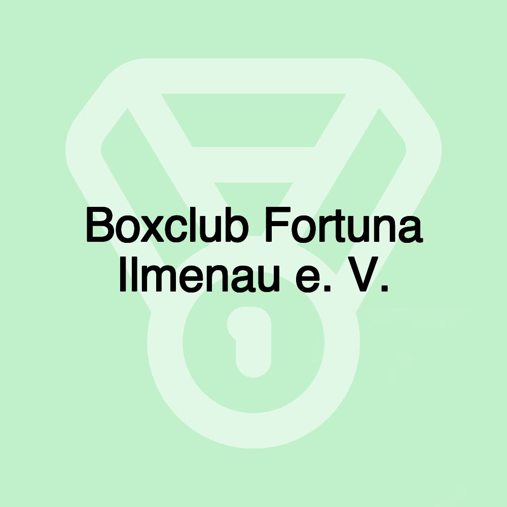 Boxclub Fortuna Ilmenau e. V.