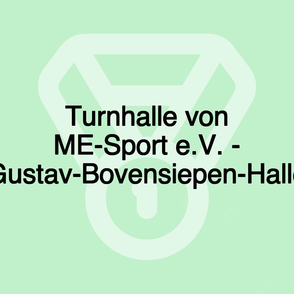 Turnhalle von ME-Sport e.V. - Gustav-Bovensiepen-Halle