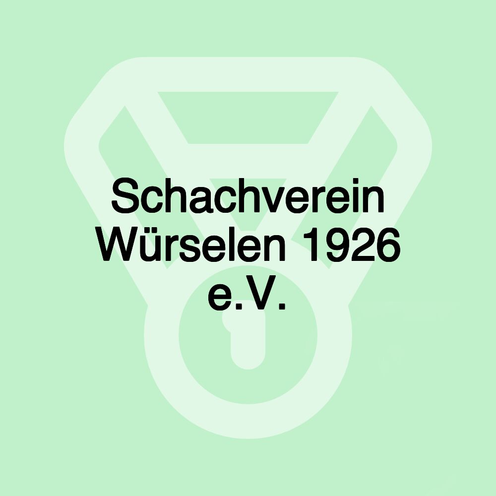 Schachverein Würselen 1926 e.V.