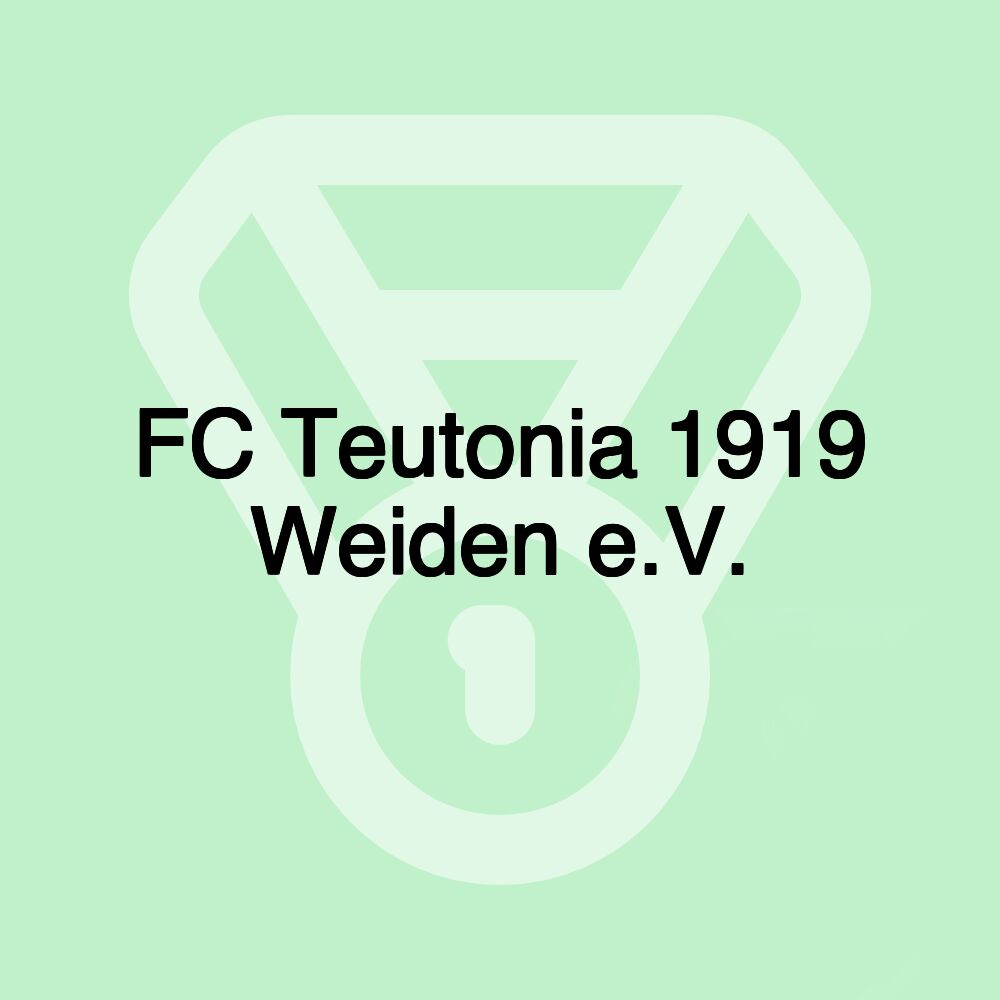 FC Teutonia 1919 Weiden e.V.