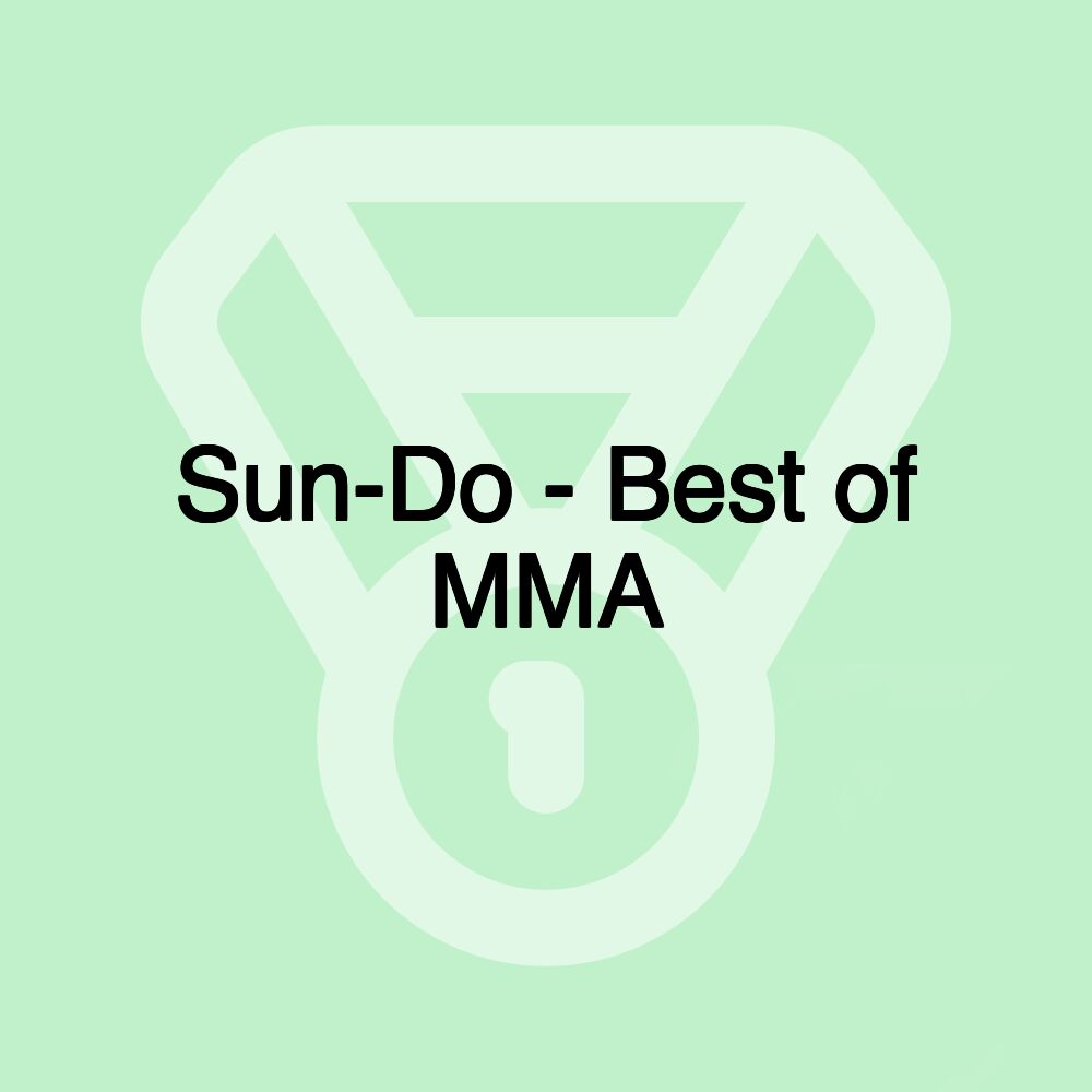 Sun-Do - Best of MMA