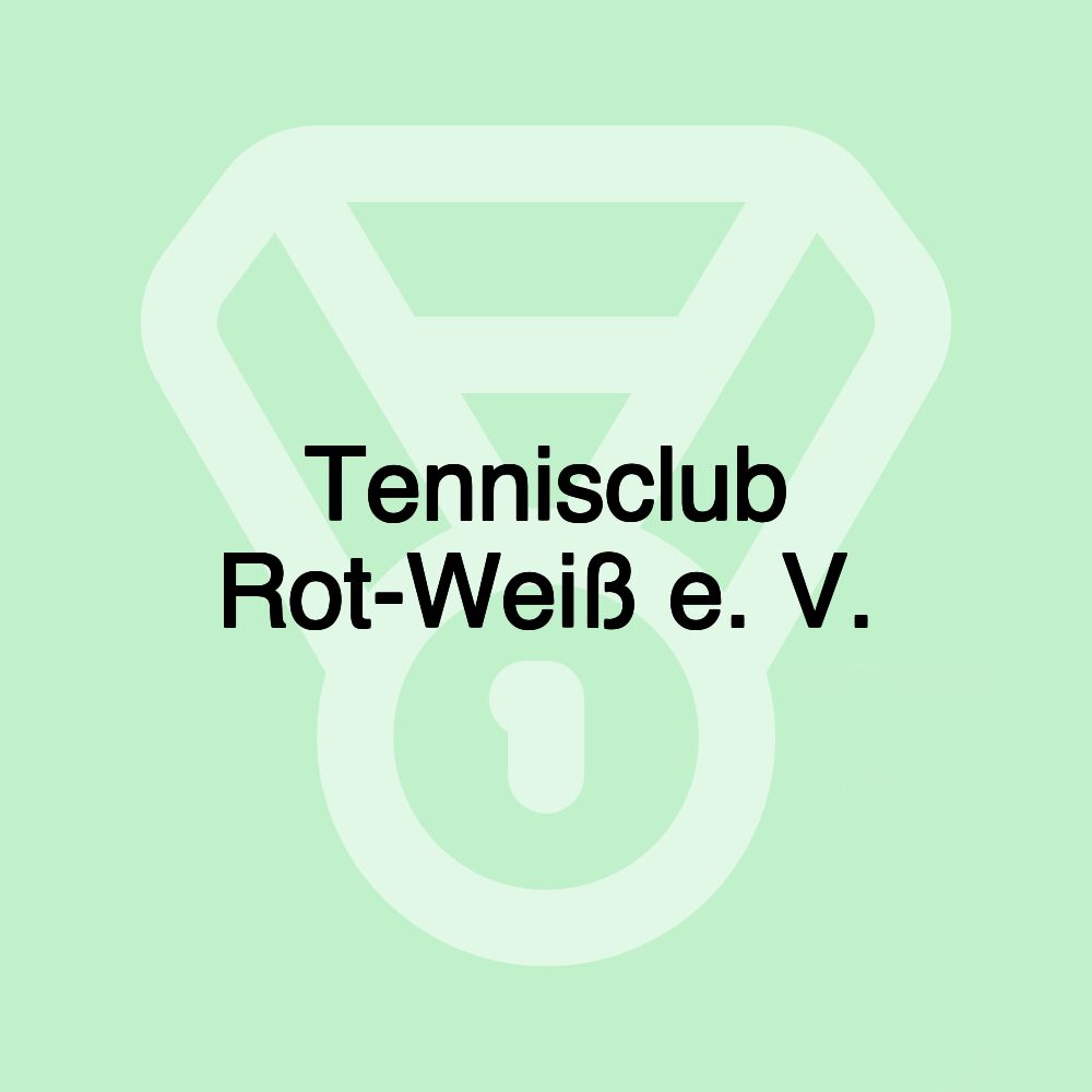 Tennisclub Rot-Weiß e. V.