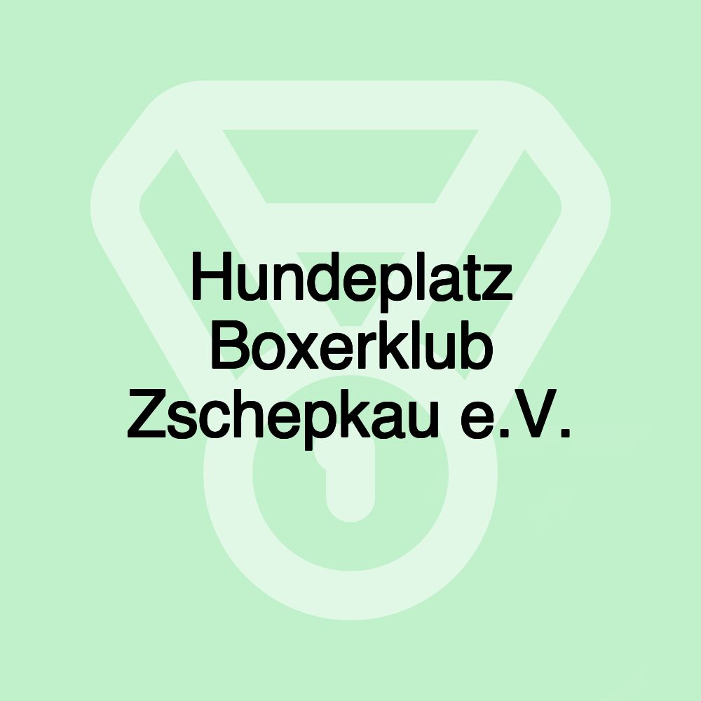 Hundeplatz Boxerklub Zschepkau e.V.