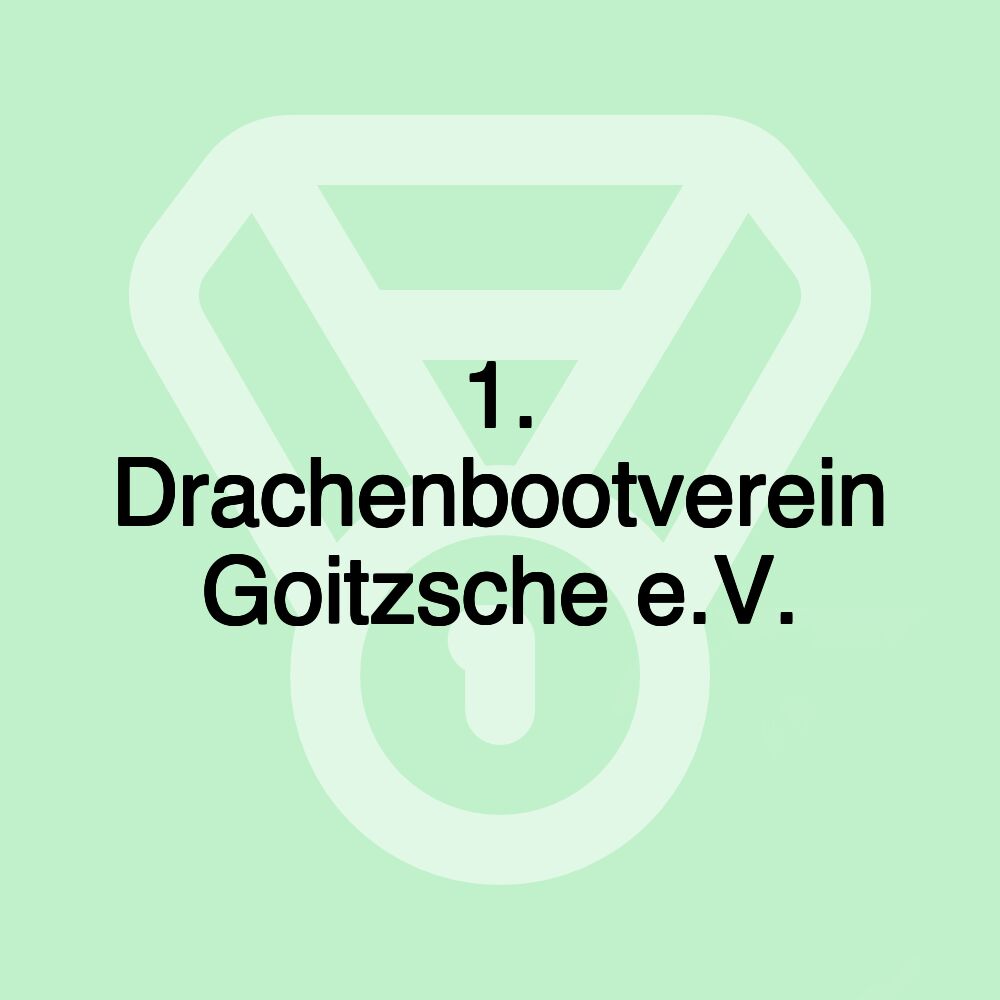 1. Drachenbootverein Goitzsche e.V.