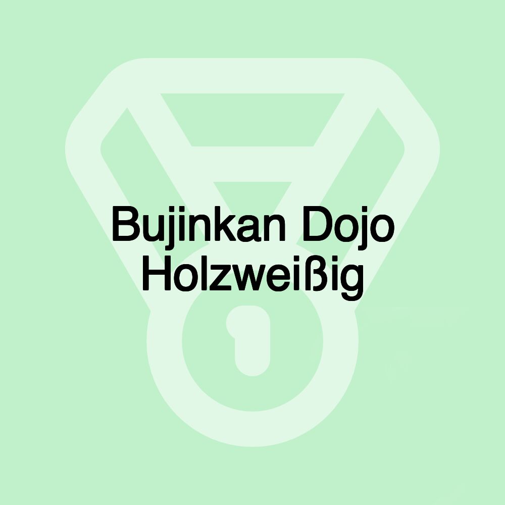 Bujinkan Dojo Holzweißig